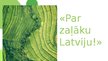Prezentācija 'Izdomātā partija "Par zaļāku Latviju"', 1.