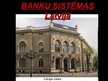 Prezentācija 'Banku sistēmas Latvijā un Parex banka', 1.