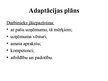 Prezentācija 'Adaptācijas plāns', 4.