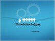 Prezentācija 'Nanotehnoloģijas', 1.