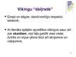 Prezentācija 'Vikingu kultūras ietekme uz vēlāko laiku kultūru', 12.