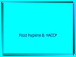 Prezentācija 'Food Hygiene & HACCP', 1.