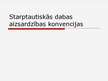 Prezentācija 'Starptautiskās vides un dabas konvencijas Latvijā', 26.lpp.