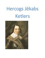 Referāts 'Hercogs Jēkabs Ketlers un Kurzemes hercogiste', 1.