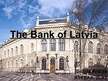 Prezentācija 'The Bank of Latvia', 1.