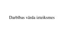 Prezentācija 'Darbības vārda izteiksmes', 1.