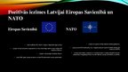 Prezentācija 'Latvijas ceļš uz NATO un Eiropas Savienību. Kopsavilkums', 10.
