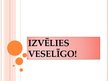 Prezentācija 'Izvēlies veselīgo', 1.