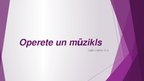 Prezentācija 'Mūzikls un operete', 1.