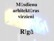 Prezentācija 'Mūsdienu arhitektūras virzieni Rīgā', 1.