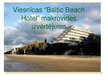Prezentācija 'Viesnīcas "Baltic Beach Hote" makrovides izvērtējums', 1.