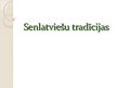 Prezentācija 'Senlatviešu tradīcijas', 1.