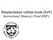 Prezentācija 'Starptautiskais Valūtas fonds (SVF)', 1.
