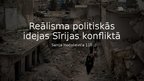 Prezentācija 'Reālisma politiskās idejas Sīrijas konfliktā', 1.