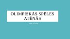 Prezentācija 'Olimpiskās spēles Atēnās', 1.