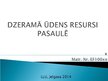 Referāts 'Dzeramā ūdens resursi pasaulē', 18.