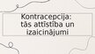 Prezentācija 'Kontracepcija: tās attīstība un izaicinājumi', 1.