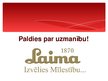 Prezentācija '"Laima" uzņēmuma analīze', 8.