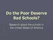Referāts 'Do The Poor Deserve Bad Schools', 11.