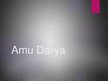 Prezentācija 'Amu Darya', 1.