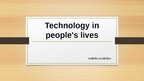 Prezentācija 'Technology in people's lives', 1.