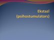 Prezentācija 'Ekstazī', 1.