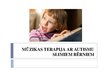 Prezentācija 'Mūzikas terapija ar autismu slimiem bērniem', 1.