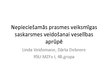 Prezentācija 'Nepieciešamās prasmes veiksmīgas saskarsmes veidošanai veselības aprūpē', 1.