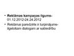Prezentācija 'Ceļu satiksmes drošības direkcijas vides reklāmas analīze', 4.