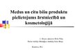 Prezentācija 'Medus un citu bišu produktu pielietojums ārstniecībā un kosmetoloģijā', 1.