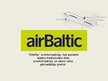 Prezentācija 'Uzņēmuma vērtību sistēma "AIRBALTIC"', 1.