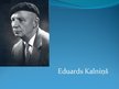 Prezentācija 'Eduards Kalniņš', 1.
