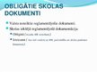 Prezentācija 'Obligātā dokumentācija izglītības iestādēs', 4.