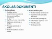 Prezentācija 'Obligātā dokumentācija izglītības iestādēs', 6.