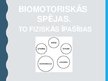 Prezentācija 'Biomotoriskās spējas, fiziskās īpašības', 1.
