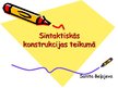 Prezentācija 'Sintaktiskās konstrukcijas teikumā', 1.