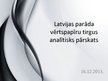 Prezentācija 'Latvijas parāda vērtspapīru tirgus analītisks pārskats', 1.