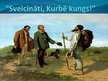 Prezentācija 'Gistavs Kurbē', 8.