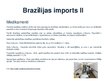 Prezentācija 'Brazīlijas Federatīvās Republikas starptautiskā tirdzniecība un dalība starptaut', 26.
