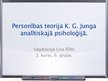 Prezentācija 'Personības teorija K.G.Junga analītiskajā psiholoģijā, personības teorija Ē.From', 1.