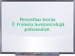Prezentācija 'Personības teorija K.G.Junga analītiskajā psiholoģijā, personības teorija Ē.From', 7.
