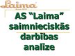 Prezentācija 'Saimnieciskās darbības analīze a/s "Laima"', 1.