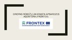 Prezentācija 'Eiropas robežu un krasta apsatdzes aģentūra', 1.