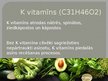 Prezentācija 'Vitamīni, taukos šķīstošie vitamīni', 7.