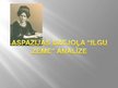Prezentācija 'Aspazijas dzejoļa "Ilgu zeme" analīze', 1.