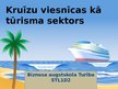 Prezentācija 'Kruīzu viesnīcas kā tūrisma sektors', 1.