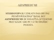 Prezentācija 'Sabiedrības uzskati, aizspriedumi un stereotipi', 6.