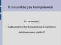 Referāts 'Klausīšanās kā komunikatīvās kompetences nozīmīga sastāvdaļa', 21.