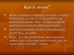 Prezentācija 'Stress skolēnu vidū', 3.
