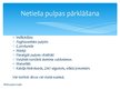 Prezentācija 'Endodontija bērniem - pastāvīgajiem zobiem ar nenoformētām saknēm', 4.